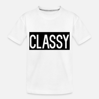 Classy Classy - Toddler Organic T-Shirt