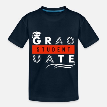 Grad Student Graduate Student - Toddler Organic T-Shirt