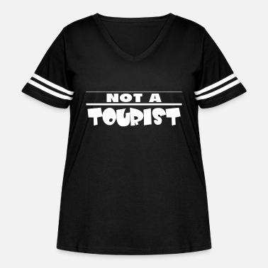 Tourist NOT A TOURIST - Women&#39;s Curvy Vintage Sports T-Shirt