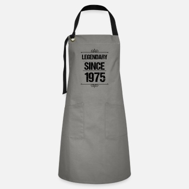 Since Legendary Since 1975 - Awesome since - Artisan Apron