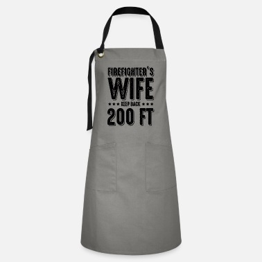 Wife Fire wife wife - Artisan Apron