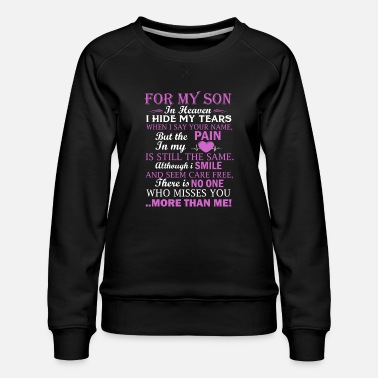 Memory For My Son In Heaven - Women&#39;s Premium Slim Fit Sweatshirt