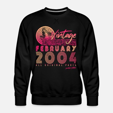 Vintage Gift Idea Retro February 2004 - Men&#39;s Premium Sweatshirt