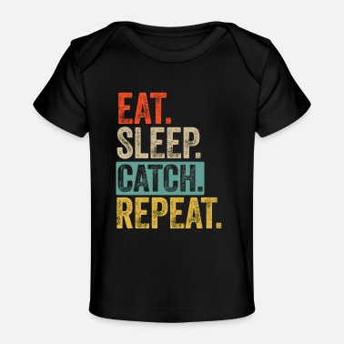 Sleep Eat sleep catch repeat retro vintage - Baby Organic T-Shirt