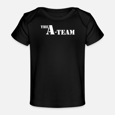 Team The A TEAM - Baby Organic T-Shirt