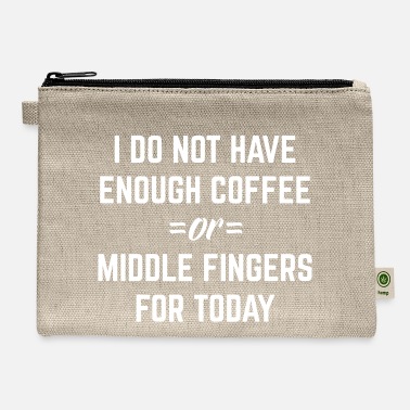 Funny Coffee &amp; Middle Fingers Funny Quote - Carry All Pouch