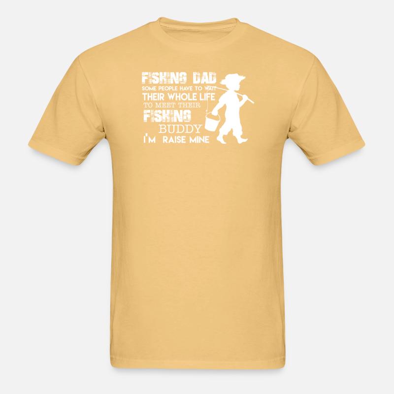 Shop Fishing Buddy Dad T Shirts Online Spreadshirt
