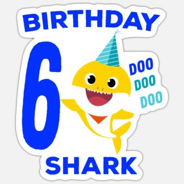 Baby Shark 6th Birthday Baby Shark Song Gifts Sticker Spreadshirt
