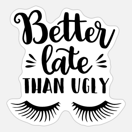 better late than ugly vinyl funny car decal