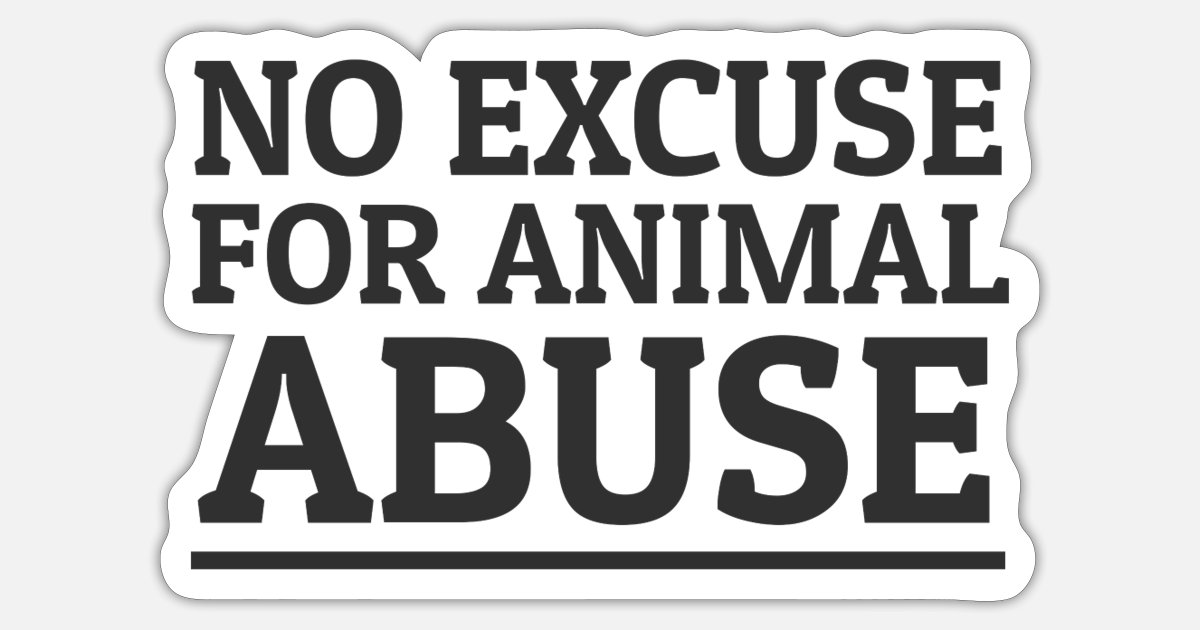 Stop Animal Abuse Animal Rights Animal Welfare' Sticker | Spreadshirt