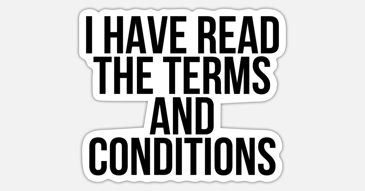 Terms And Conditions - Funny Cool Quote' Sticker | Spreadshirt