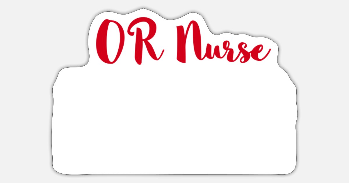 Funny Nurse Apparel Cool Or Nurse Operating Room R' Sticker | Spreadshirt