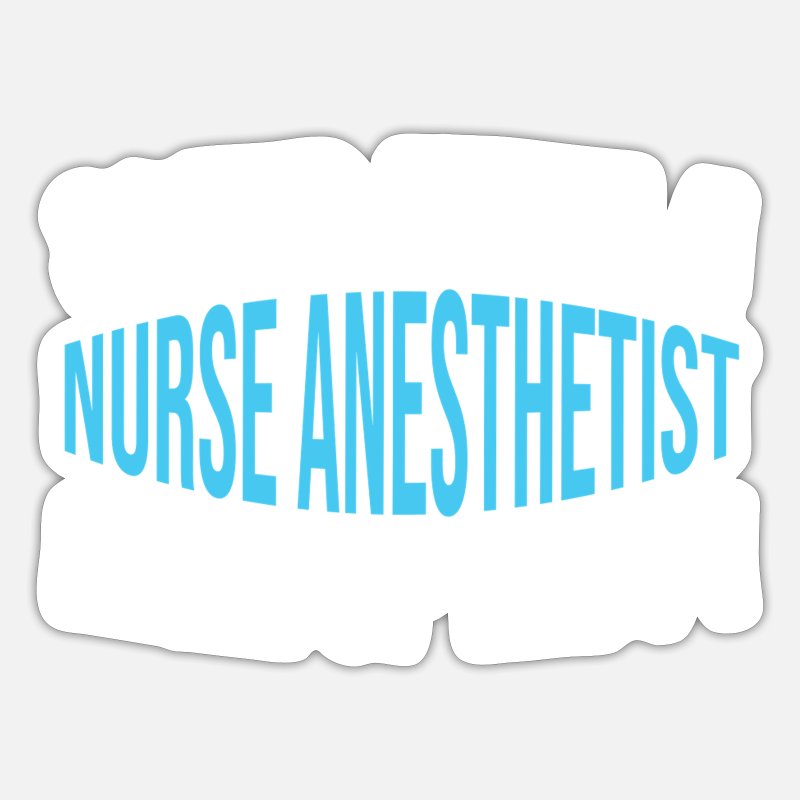 funny CRNA Anesthesia saying' Sticker | Spreadshirt
