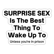 Wake up surprise