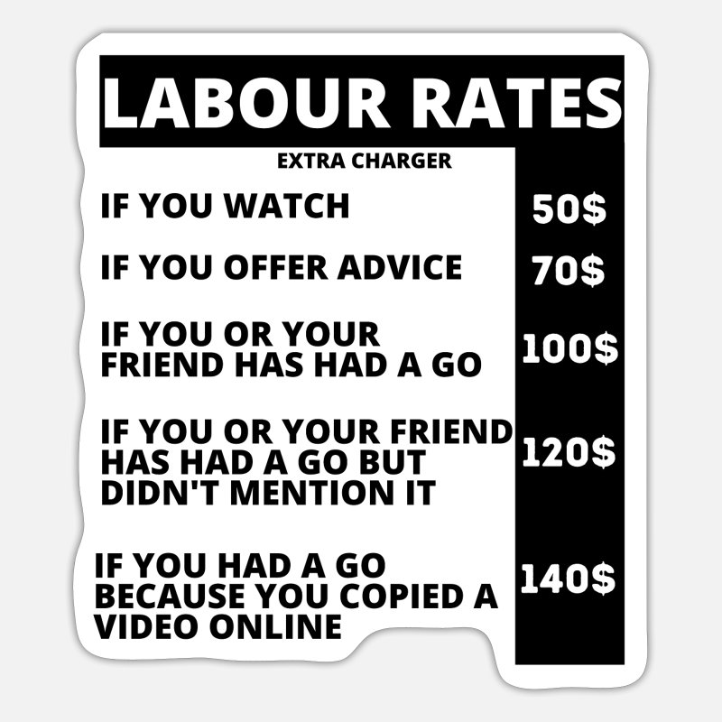 Labour Rates Funny Quotes' Sticker | Spreadshirt