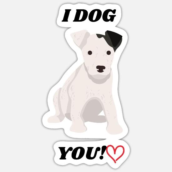 I dog you! | Dogs | Dog | Dog Lover | Dog mom | Sticker