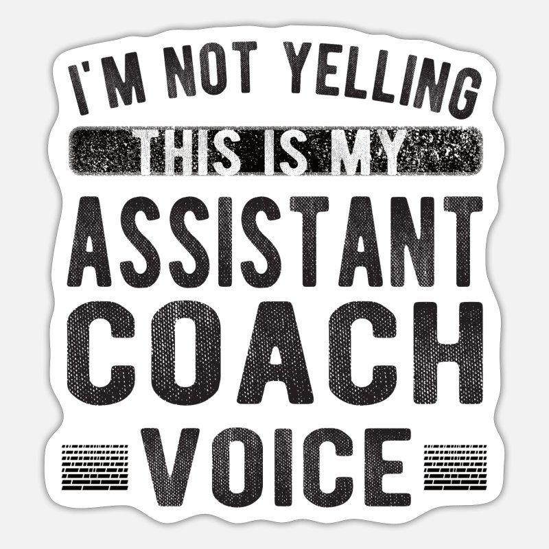 Funny Assistant Coach Gifts Sports Coaching' Sticker | Spreadshirt
