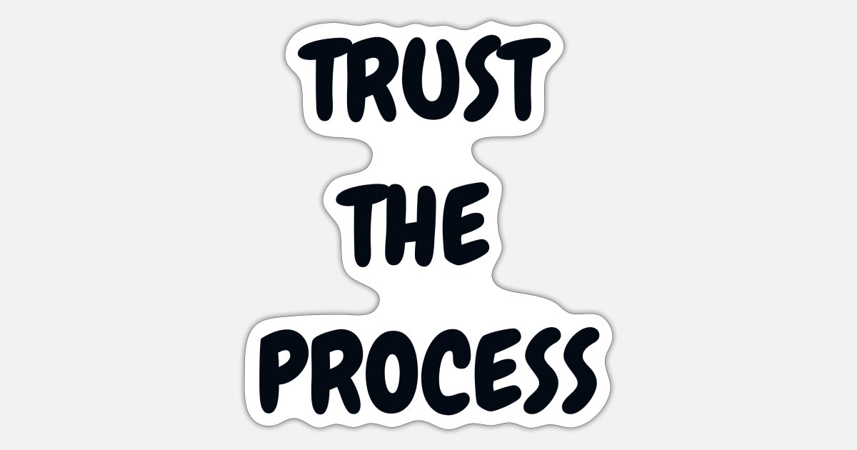 trust the process png