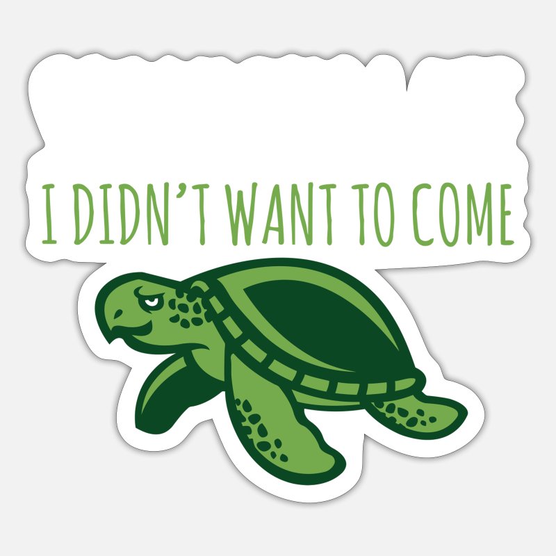 Turtle Gift Funny Pun Sorry I'M Late Animal Meme D' Sticker | Spreadshirt