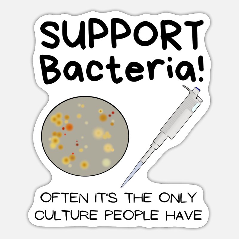 Support Bacteria! Funny microbiology Design' Sticker | Spreadshirt