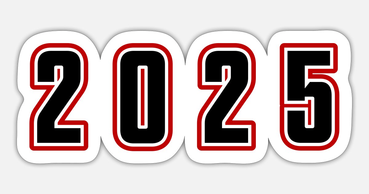 2025 Year Number' Sticker | Spreadshirt