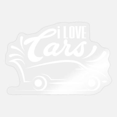 Fast I love cars Car lovers - car racers gift ideas - Sticker