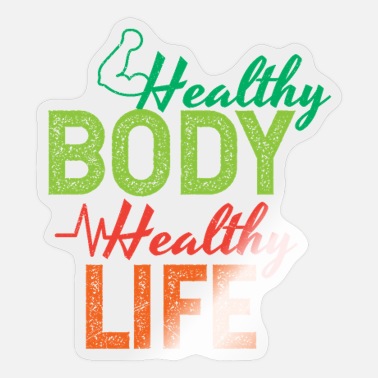 Healthy Health Healthy Body Healthy Life Funny Gift Idea - Sticker