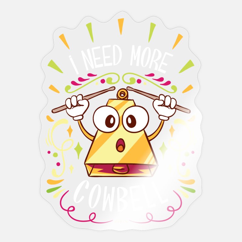 'I Need More Cowbell - Funny Music Track Song Meme' Sticker | Spreadshirt