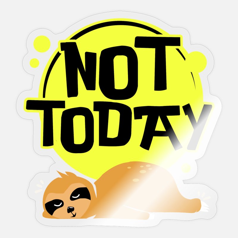 Sloth Lazy Chill Out Sunday Monday Morning Gift' Sticker | Spreadshirt