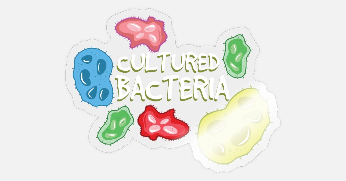 Funny Microbiology: Cultured Bacteria' Sticker | Spreadshirt