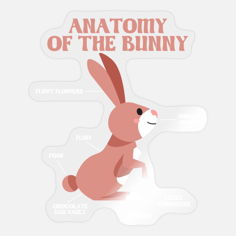 Anatomy Of The Bunny - Funny Rabbit Lover' Sticker | Spreadshirt