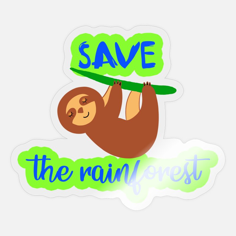 Save the rainforest. Stop deforestation. Sloth.' Sticker | Spreadshirt