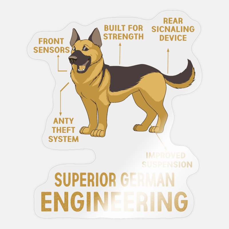 SUPER GERMAN ENGINEERING SHEPARD DOG FUNNY SAYINGS' Sticker | Spreadshirt
