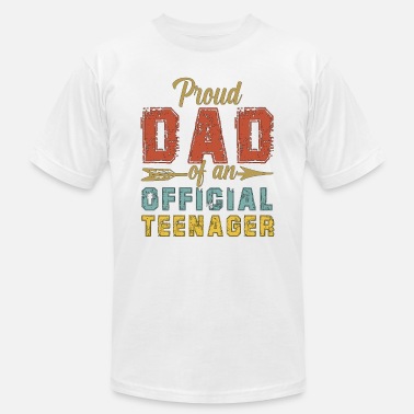 Proud Dad of an official Teenager - Unisex Jersey T-Shirt