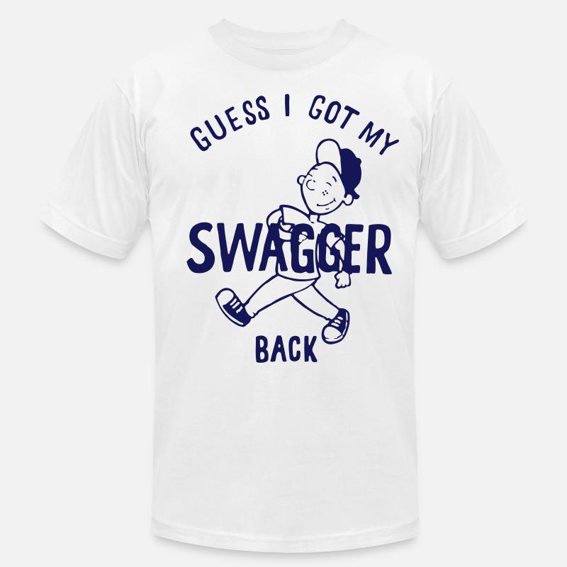 I Guess I Got My Swagger Back T-Shirts | Unique Designs | Spreadshirt