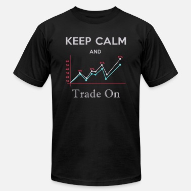 Trade Keep Calm Trade On Stock Market Trading - Unisex Jersey T-Shirt
