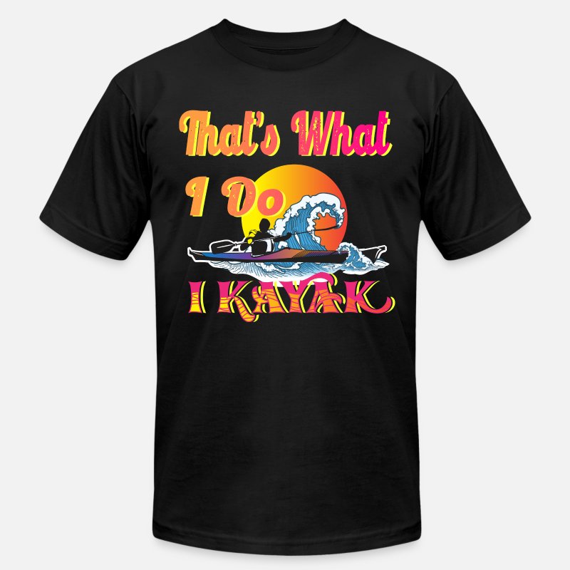 funny kayaking quotes for a kayaker or kayak lover' Unisex Jersey T-Shirt |  Spreadshirt