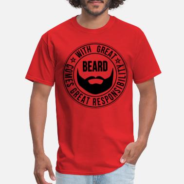 Beard with_great_beard_comes_great_responbil - Men&#39;s T-Shirt