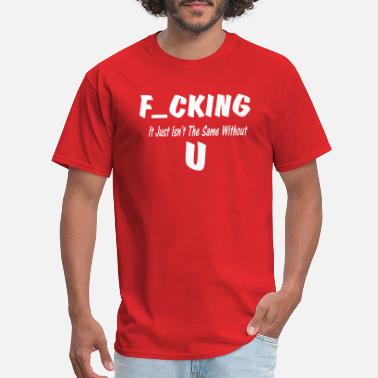 Dirty Sayings T Shirts Unique Designs Spreadshirt