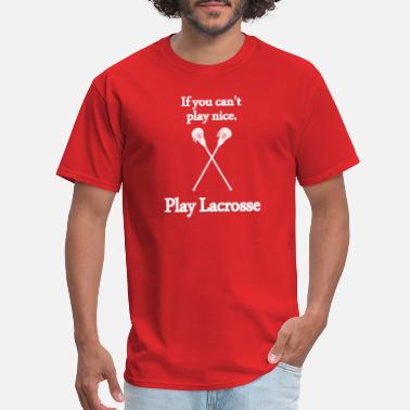Lacrosse Gift Lacrosse Tee Funny Lacrosse Shirt for Men & Women I Don\u2019t Always Play Lacrosse T-Shirt