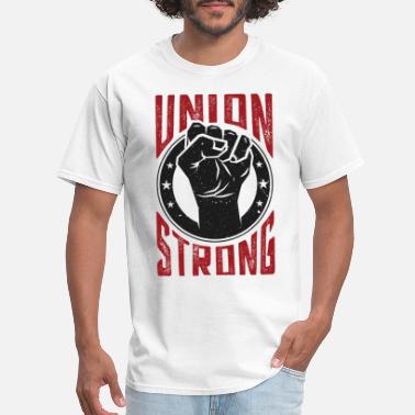 Gifts Support Unions,Union Laborer Gifts for Union Worker Support Your Union Union Strong T-Shirt Local Union Teamsters