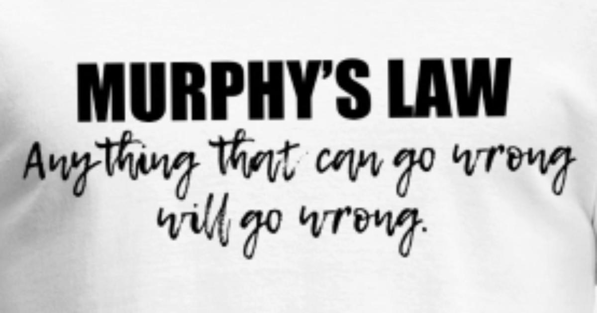  Murphy s Law Anything That Can Go Wrong Will Men s T Shirt Spreadshirt