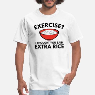 Funny Asian Exercise ? Extra Rice - Men&#39;s T-Shirt
