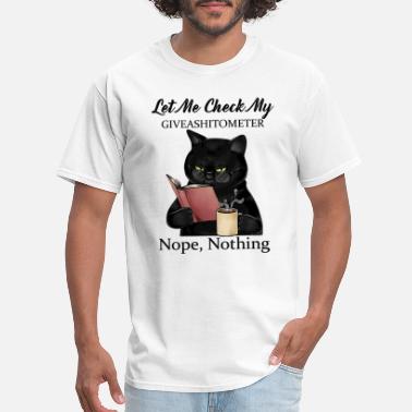 Check Let me check my giveashitometer nope nothing cat - Men&#39;s T-Shirt
