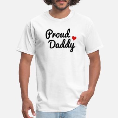 Dad Proud Daddy - Men&#39;s T-Shirt