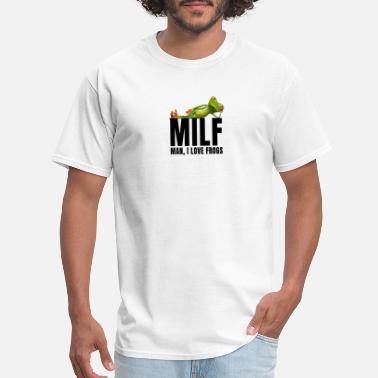 Joke Funny Frog Fan Lover MILF Man I Love Frogs Quote - Men&#39;s T-Shirt