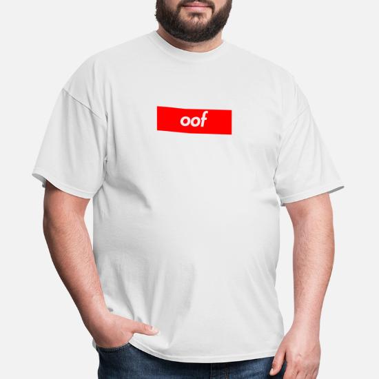 Oof Supreme Box Logo Shirt Men S T Shirt Spreadshirt