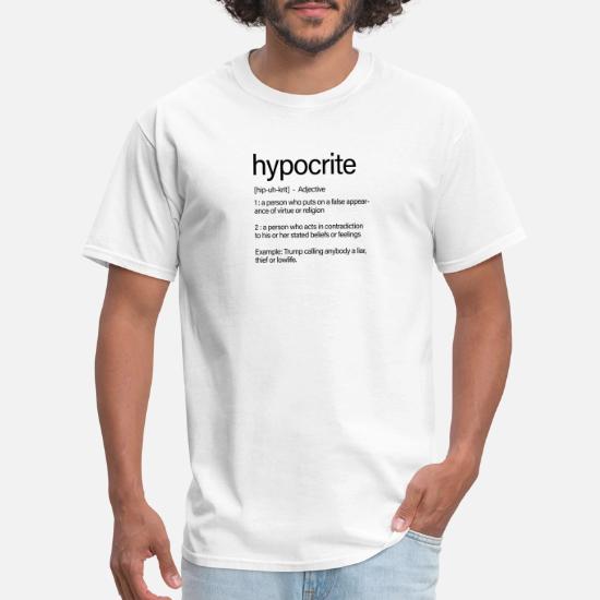 Hypocrite Anti Trump Funny Quote Sayings Democrat' Men's T ...