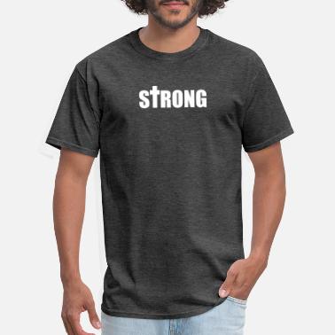 Strong Strong with cross, Christian Gift - Men&#39;s T-Shirt