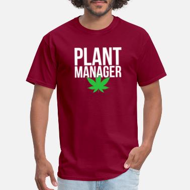 Cannabis Plant Manager Marijuana Leaf Funny Weed Stoner - Men&#39;s T-Shirt